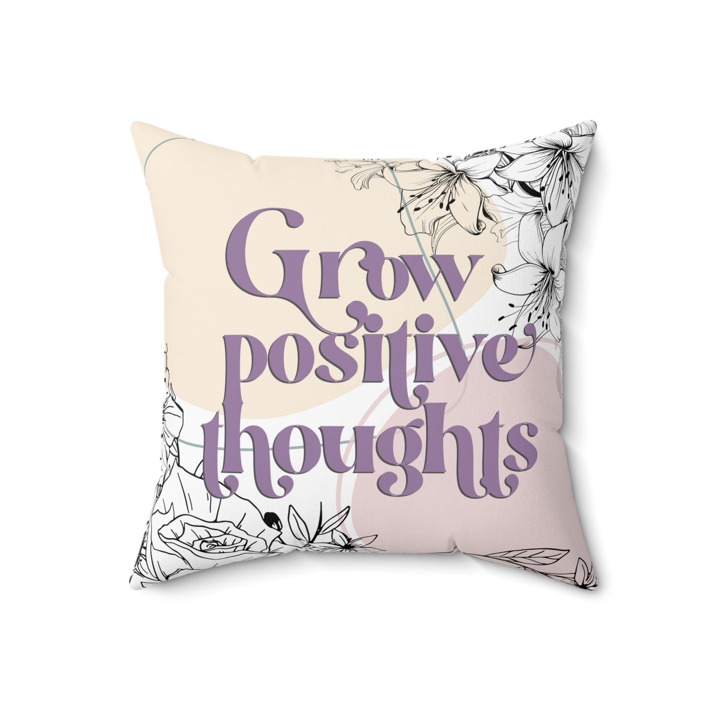 Grow Positive Thoughts Flower Pillow