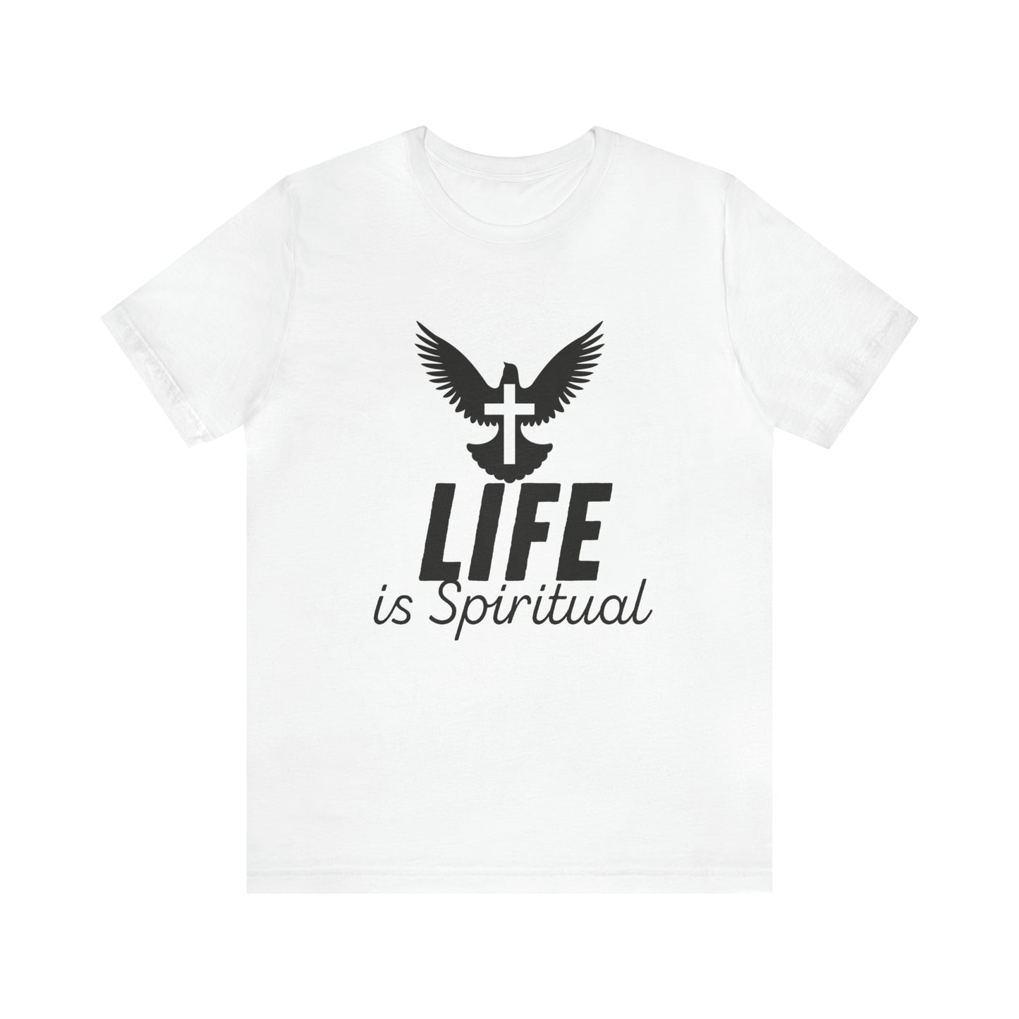 Life is Spiritual T-Shirt