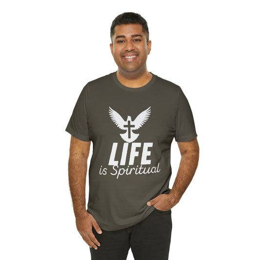 Life is Spiritual T-Shirt