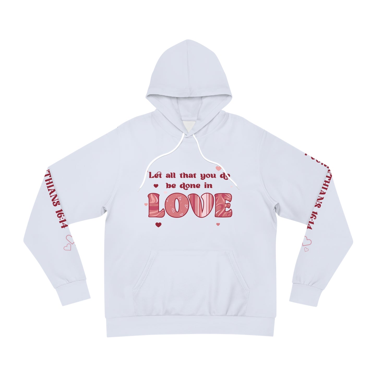 Let All You Do Be Done In Love Sweatshirt - 1 Corinthians 16:14 Sweatshirt