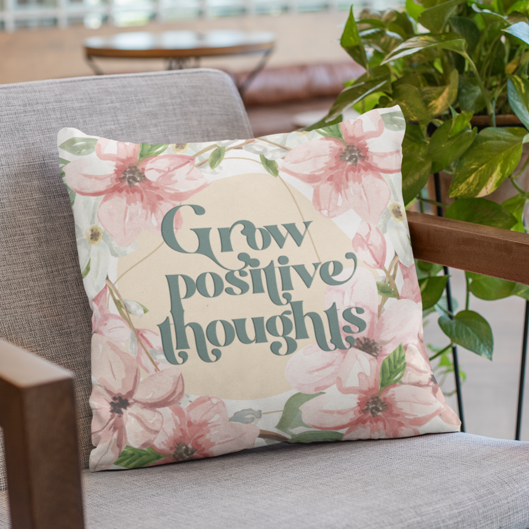 Grow Positive Thoughts Pillow with Insert